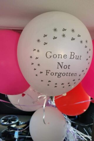 balloons GONE BUT NEVER FORGOTTEN